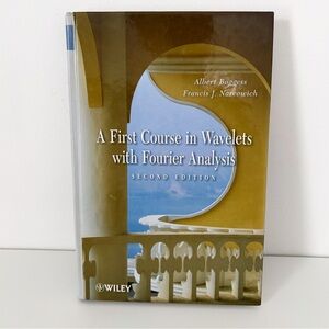 A First Course in Wavelets with Fourier Analysis 2nd Ed - Boggess
